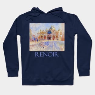 The Plaza San Marco, Venice by Pierre-Auguste Renoir Hoodie